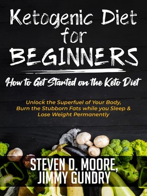 cover image of Ketogenic Diet for Beginners--How to Get Started on the Keto Diet